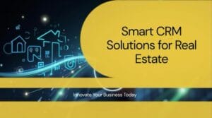 AI-powered real estate CRM software showing smart lead management system